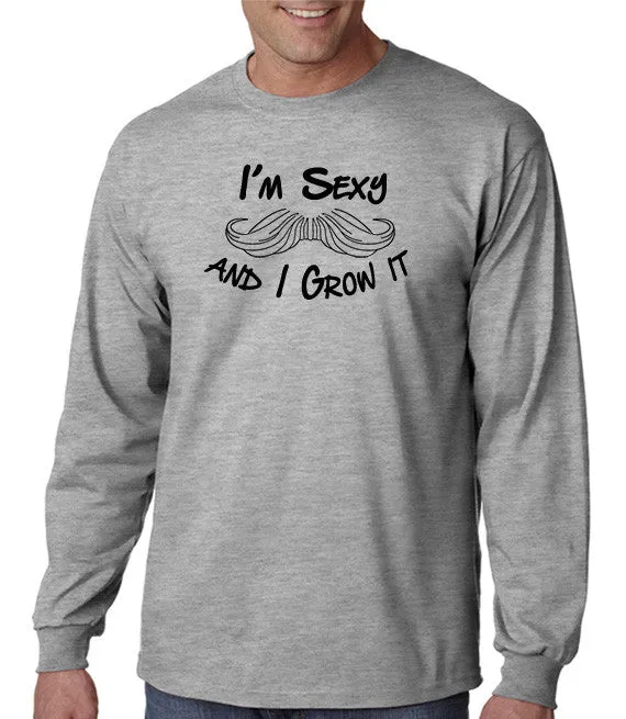 I'm Sexy and I Grow It - Moustache T-shirt