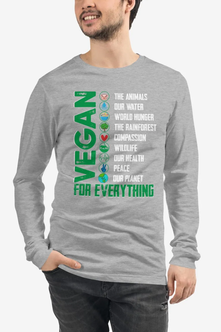 Vegan For Everything - Unisex Long Sleeve Tee